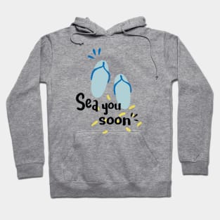 Sea you soon [Positive tropical motivation] Hoodie